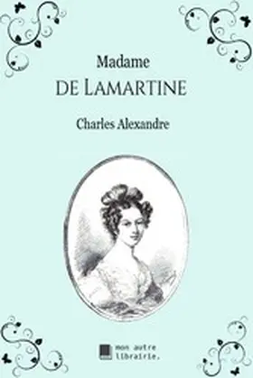 Alexandre / Mon Autre Librairie |  Madame de Lamartine | eBook | Sack Fachmedien