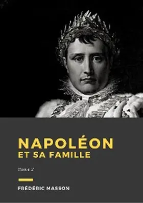 Masson |  Napoléon et sa famille | eBook | Sack Fachmedien