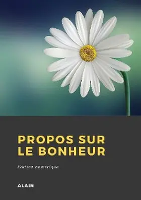 Alain |  Propos sur le bonheur | eBook | Sack Fachmedien