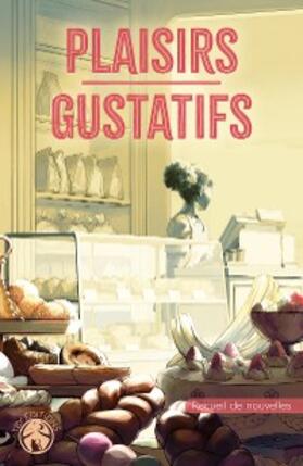 Collectif | Plaisirs gustatifs | E-Book | sack.de