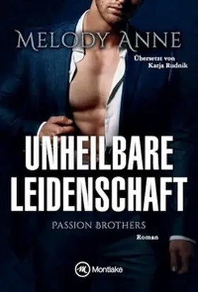 Anne |  Unheilbare Leidenschaft | Buch |  Sack Fachmedien