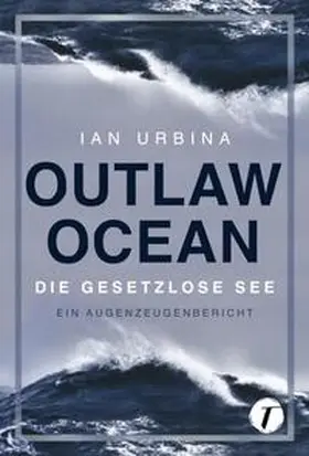 Urbina |  Outlaw Ocean | Buch |  Sack Fachmedien