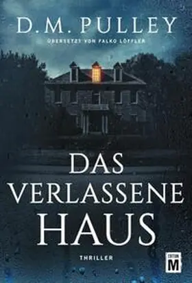 Pulley |  Das verlassene Haus | Buch |  Sack Fachmedien