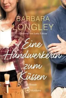 Longley |  Eine Handwerkerin zum Küssen | Buch |  Sack Fachmedien