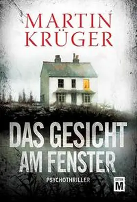 Krüger |  Das Gesicht am Fenster | Buch |  Sack Fachmedien