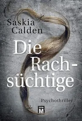 Calden |  Die Rachsüchtige | Buch |  Sack Fachmedien