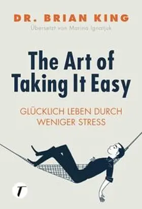 King |  The Art of Taking It Easy | Buch |  Sack Fachmedien