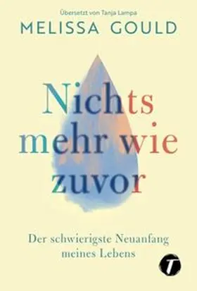 Gould |  Nichts mehr wie zuvor | Buch |  Sack Fachmedien