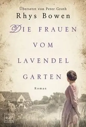Bowen |  Die Frauen vom Lavendelgarten | Buch |  Sack Fachmedien