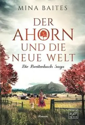 Baites |  Der Ahorn und die neue Welt | Buch |  Sack Fachmedien
