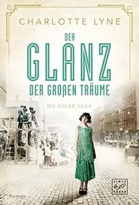 Lyne |  Der Glanz der großen Träume | Buch |  Sack Fachmedien