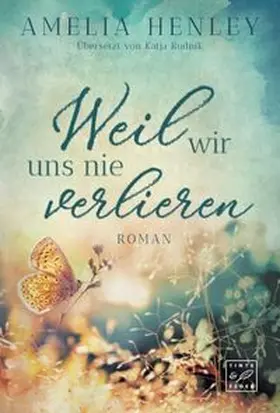 Henley |  Weil wir uns nie verlieren | Buch |  Sack Fachmedien
