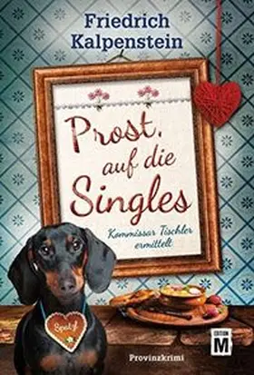 Kalpenstein |  Prost, auf die Singles | Buch |  Sack Fachmedien