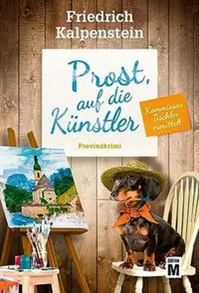 Kalpenstein |  Prost, auf die Künstler | Buch |  Sack Fachmedien
