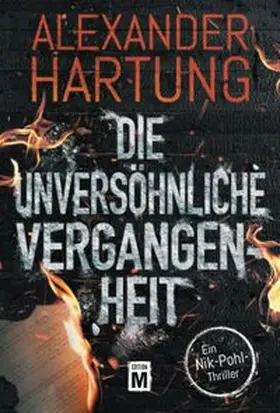 Hartung |  Die unversöhnliche Vergangenheit | Buch |  Sack Fachmedien