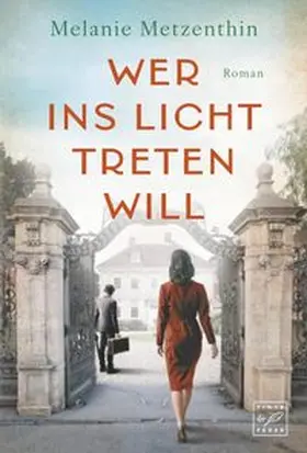 Metzenthin |  Wer ins Licht treten will | Buch |  Sack Fachmedien
