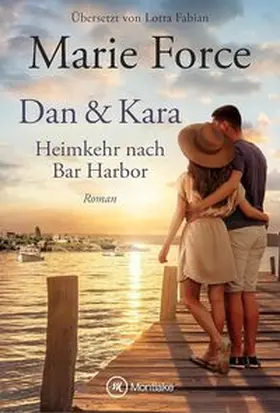 Force |  Dan & Kara: Heimkehr nach Bar Harbor | Buch |  Sack Fachmedien