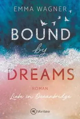 Wagner |  Bound by Dreams | Buch |  Sack Fachmedien