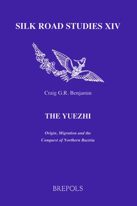 Benjamin |  The Yuezhi. Origin, Migration and the Conquest of Northern Bactria | Buch |  Sack Fachmedien