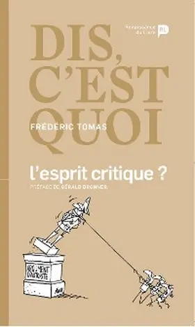 Tomas |  Dis, c'est quoi l'esprit critique ? | eBook | Sack Fachmedien