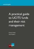 Ruttiens / Muller |  A practical guide to UCITS funds and their risk management | eBook | Sack Fachmedien