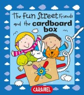 Abbott |  The Fun Street Friends and the Cardboard Box | eBook | Sack Fachmedien