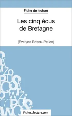 Baudrit |  Les cinq écus de Bretagne d'Evelyne Brisou-Pellen (Fiche de lecture) | eBook | Sack Fachmedien