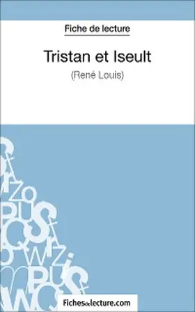 Grosjean |  Tristan et Iseult de René Louis (Fiche de lecture) | eBook | Sack Fachmedien