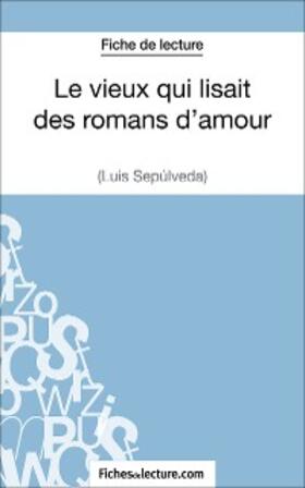 Lecomte |  Le vieux qui lisait des romans d'amour de Luis Sepúlveda (Fiche de lecture) | eBook | Sack Fachmedien