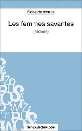 Dalle |  Les femmes savantes de Molière (Fiche de lecture) | eBook | Sack Fachmedien