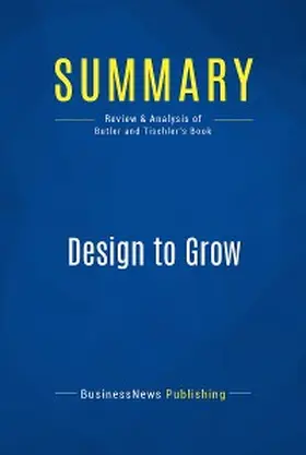  Summary: Design to Grow | eBook | Sack Fachmedien