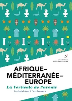 Guigou / Beckouche |  Afrique - Méditerranée - Europe : La verticale de l'avenir | eBook | Sack Fachmedien