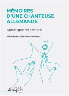 Schröder-Devrient |  Mémoires d'une chanteuse allemande | eBook | Sack Fachmedien