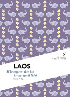 Philip |  Laos : Mirages de la tranquilité | eBook | Sack Fachmedien