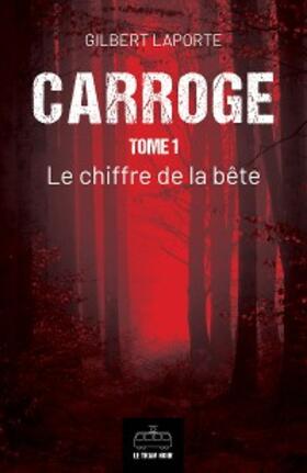 Laporte | Carroge - Tome 1 | E-Book | sack.de