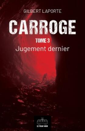 Laporte |  Carroge - Tome 3 | eBook | Sack Fachmedien