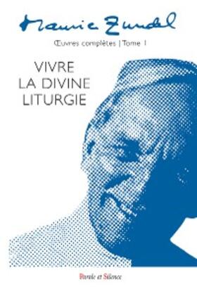 Zundel |  Maurice Zundel - Oeuvres complètes : Tome I | eBook | Sack Fachmedien