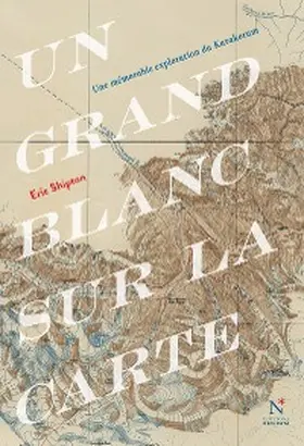 Shipton |  Un grand blanc sur la carte | eBook | Sack Fachmedien