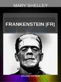 Shelley |  Frankenstein |FR| | eBook | Sack Fachmedien
