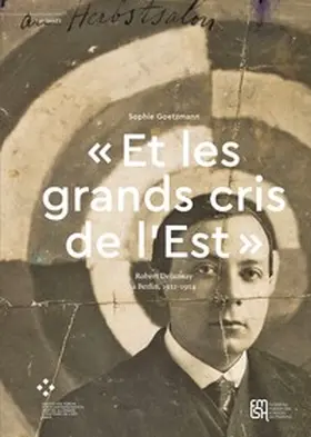 Goetzmann |  « Et les grands cris de l'Est » | Buch |  Sack Fachmedien