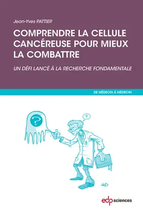 Pattier |  Comprendre la cellule cancéreuse pour mieux la combattre | eBook | Sack Fachmedien