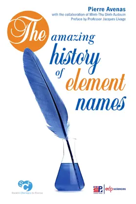 Avenas |  The Amazing History of Element Names | Buch |  Sack Fachmedien