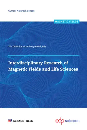 ZHANG / Zhang / WANG |  Interdisciplinary Research of Magnetic Fields and Life Sciences | eBook | Sack Fachmedien