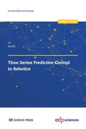 LIU |  Time Series Predictive Control in Robotics | eBook | Sack Fachmedien
