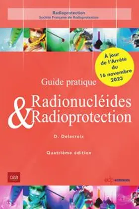 Delacroix |  Guide pratique Radionucléides & Radioprotection - 4ème édition | eBook | Sack Fachmedien