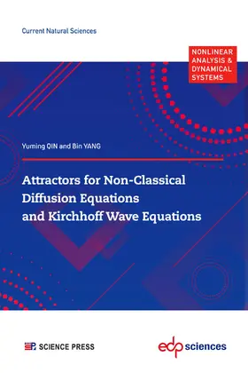 Qin / Yang |  Attractors for Non-Classical Diffusion Equations and Kirchhoff Wave Equations | eBook | Sack Fachmedien