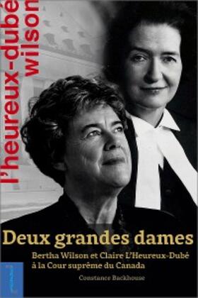 Backhouse | Deux grandes dames: Bertha Wilson et Claire L’Heureux-Dubé à la Cour suprême du Canada | E-Book | sack.de