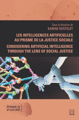 Collectif / Gentelet |  Les intelligences artificielles au prisme de la justice sociale. Considering Artificial Intelligence Through the Lens of Social Justice | eBook | Sack Fachmedien