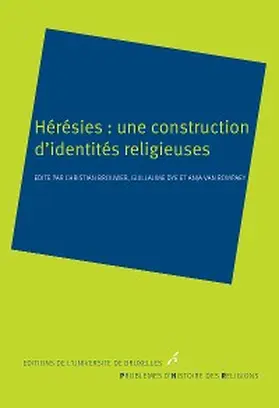 Brouwer / Dye / Rompaey |  Hérésies: une construction d'identités religieuses | eBook | Sack Fachmedien