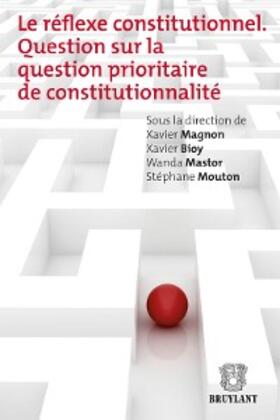 Bioy / Magnon / Mastor | Le réflexe constitutionnel | E-Book | sack.de
